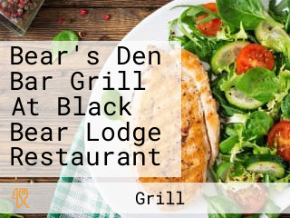 Bear's Den Bar Grill At Black Bear Lodge Restaurant