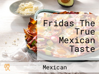 Fridas The True Mexican Taste