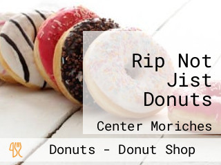 Rip Not Jist Donuts