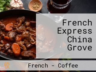 French Express China Grove