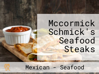 Mccormick Schmick's Seafood Steaks