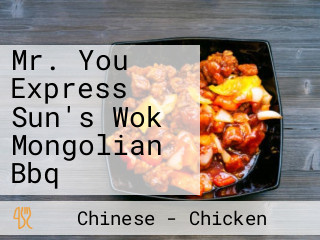 Mr. You Express Sun's Wok Mongolian Bbq
