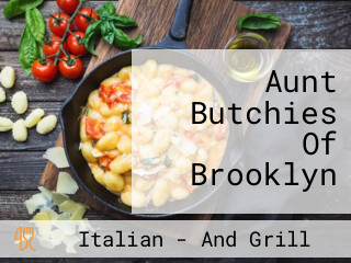 Aunt Butchies Of Brooklyn