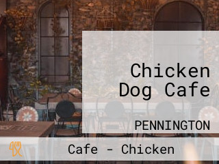 Chicken Dog Cafe