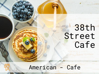 38th Street Cafe