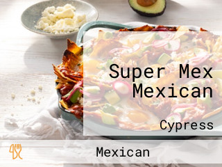 Super Mex Mexican