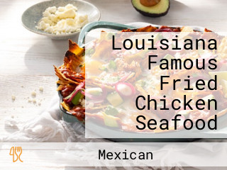 Louisiana Famous Fried Chicken Seafood