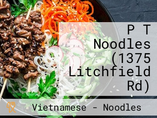 P T Noodles (1375 Litchfield Rd)