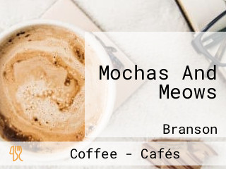 Mochas And Meows