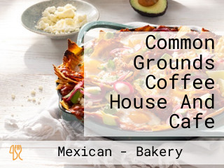 Common Grounds Coffee House And Cafe