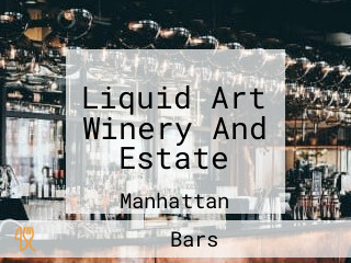 Liquid Art Winery And Estate