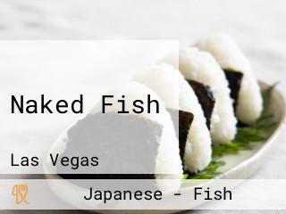 Naked Fish