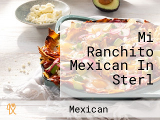 Mi Ranchito Mexican In Sterl