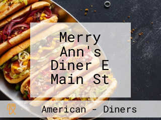 Merry Ann's Diner E Main St