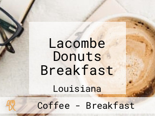 Lacombe Donuts Breakfast