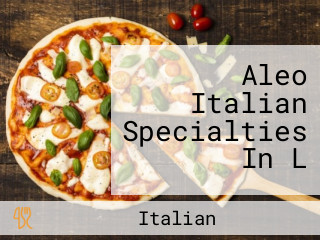 Aleo Italian Specialties In L