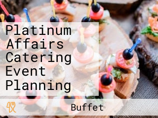 Platinum Affairs Catering Event Planning