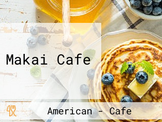 Makai Cafe