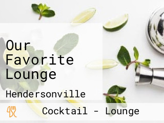 Our Favorite Lounge