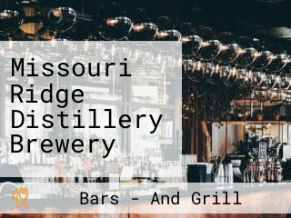 Missouri Ridge Distillery Brewery