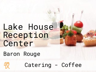 Lake House Reception Center