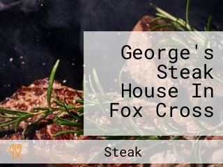 George's Steak House In Fox Cross