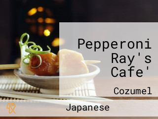 Pepperoni Ray's Cafe'