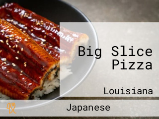 Big Slice Pizza