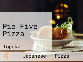 Pie Five Pizza