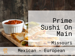 Prime Sushi On Main