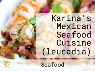 Karina's Mexican Seafood Cuisine (leucadia)