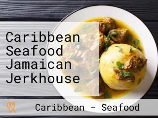 Caribbean Seafood Jamaican Jerkhouse