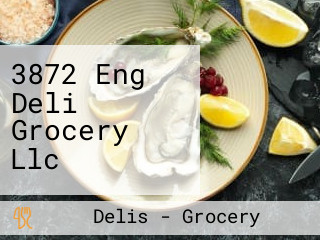 3872 Eng Deli Grocery Llc