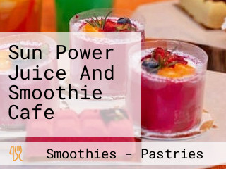 Sun Power Juice And Smoothie Cafe