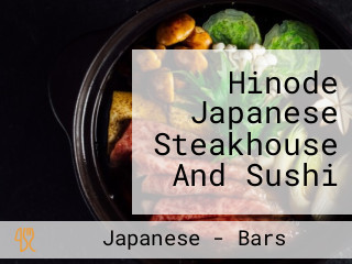 Hinode Japanese Steakhouse And Sushi