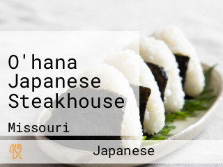 O'hana Japanese Steakhouse