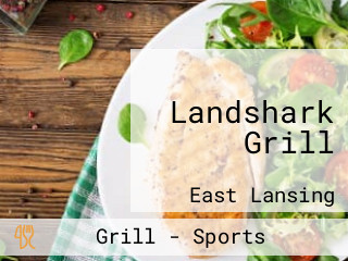 Landshark Grill