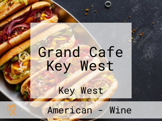 Grand Cafe Key West