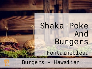 Shaka Poke And Burgers