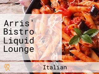 Arris' Bistro Liquid Lounge