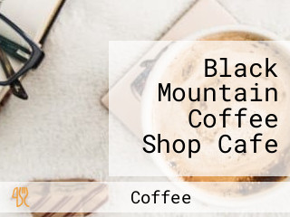 Black Mountain Coffee Shop Cafe