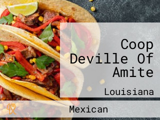 Coop Deville Of Amite