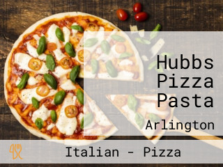 Hubbs Pizza Pasta