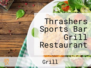 Thrashers Sports Bar Grill Restaurant