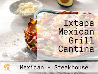 Ixtapa Mexican Grill Cantina