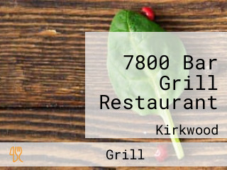 7800 Bar Grill Restaurant