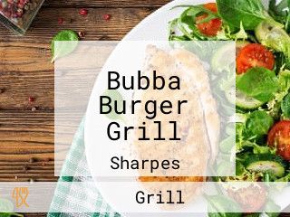 Bubba Burger Grill