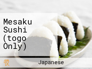 Mesaku Sushi (togo Only)