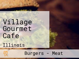 Village Gourmet Cafe