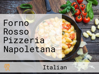 Forno Rosso Pizzeria Napoletana